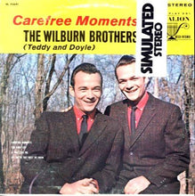 Laden Sie das Bild in den Galerie-Viewer, The Wilburn Brothers (Teddy &amp; Doyle)* : Carefree Moments (LP, Album)
