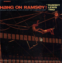 Load image into Gallery viewer, The Ramsey Lewis Trio : Hang On Ramsey! (LP, Album, Mon)
