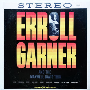 Erroll Garner And The Maxwell Davis Trio* : Erroll Garner And The Maxwell Davis Trio (LP)