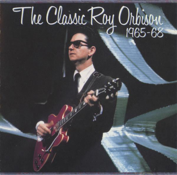 Roy Orbison : The Classic Roy Orbison (1965-1968) (CD, Comp)