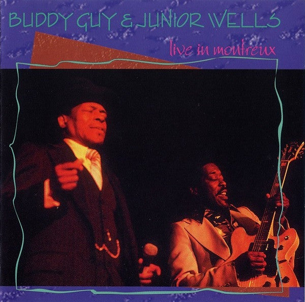 Buddy Guy & Junior Wells : Live In Montreux (CD, Album, RE)
