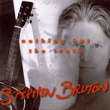 Charger l&#39;image dans la galerie, Stephen Bruton : Nothing But The Truth (CD)
