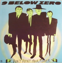 Laden Sie das Bild in den Galerie-Viewer, 9 Below Zero* : Don&#39;t Point Your Finger (LP, Album)
