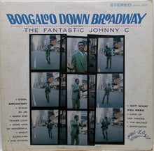 Laden Sie das Bild in den Galerie-Viewer, The Fantastic Johnny C : Boogaloo Down Broadway (LP, Album)
