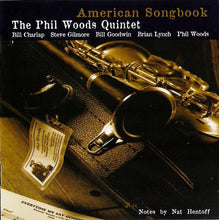 Laden Sie das Bild in den Galerie-Viewer, The Phil Woods Quintet : American Songbook (CD, Album)
