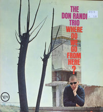 Load image into Gallery viewer, The Don Randi Trio* : Where Do We Go From Here? (LP)
