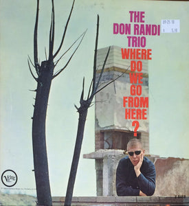 The Don Randi Trio* : Where Do We Go From Here? (LP)
