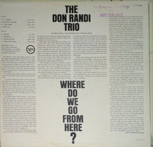 Laden Sie das Bild in den Galerie-Viewer, The Don Randi Trio* : Where Do We Go From Here? (LP)
