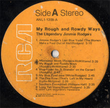 Charger l&#39;image dans la galerie, Jimmie Rodgers : My Rough And Rowdy Ways--The Legendary Jimmie Rodgers (LP, RE)
