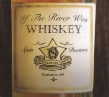 Load image into Gallery viewer, Spin Doctors : If The River Was Whiskey (CD, Album)
