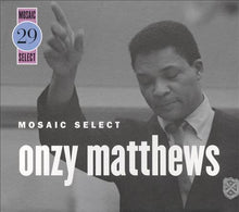 Load image into Gallery viewer, Onzy Matthews : Mosaic Select (Box, Comp, Ltd + 3xCD)
