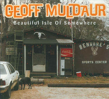 Load image into Gallery viewer, Geoff Muldaur : Beautiful Isle Of Somewhere (CD, Album)
