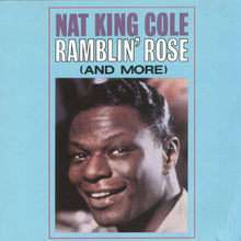 Laden Sie das Bild in den Galerie-Viewer, Nat King Cole : Ramblin&#39; Rose (And More) (CD, Album, RE)
