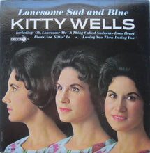 Laden Sie das Bild in den Galerie-Viewer, Kitty Wells : Lonesome Sad And Blue (LP, Mono)
