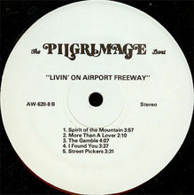 Charger l&#39;image dans la galerie, The Pilgrimage Band : Livin&#39; On Airport Freeway (LP)
