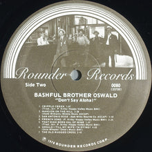 Load image into Gallery viewer, Bashful Brother Oswald : Don&#39;t Say Aloha (LP, Album)
