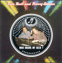 Laden Sie das Bild in den Galerie-Viewer, Tom Ball And Kenny Sultan* : Who Drank My Beer? (LP, Album)
