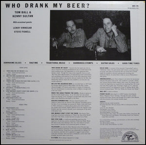 Tom Ball And Kenny Sultan* : Who Drank My Beer? (LP, Album)