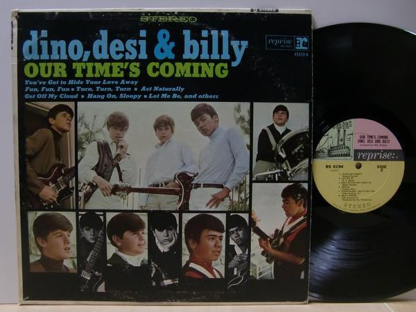 Dino, Desi & Billy : Our Time's Coming (LP)