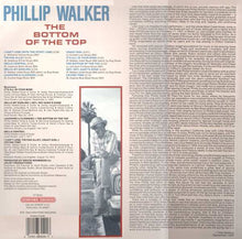 Laden Sie das Bild in den Galerie-Viewer, Phillip Walker : The Bottom Of The Top (LP, Album, RE)
