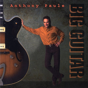 Anthony Paule : Big Guitar (CD, Album)