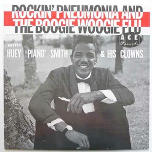 Huey "Piano" Smith And The Clowns* : Rockin' Pneumonia And The Boogie Woogie Flu (LP, Comp, Mono, RE)
