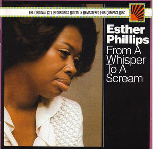 Esther Phillips : From A Whisper To A Scream (CD, Album, RE, RM)