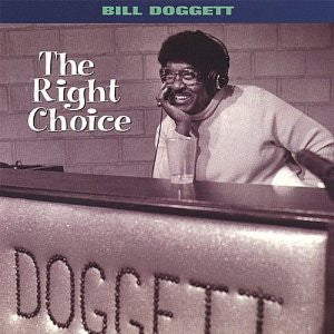 Bill Doggett : The Right Choice (CD, Album)