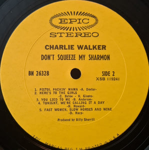 Charlie Walker (2) : Don't Squeeze My Sharmon (LP)