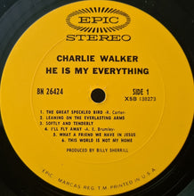 Load image into Gallery viewer, Charlie Walker (2) : He Is My Everything (LP)
