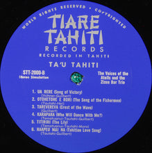 Load image into Gallery viewer, The Voices Of The Atolls And The Zizou Bar Trio : Ta&#39;u Tahiti (LP, Album)
