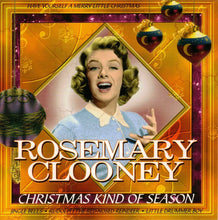 Laden Sie das Bild in den Galerie-Viewer, Rosemary Clooney : Christmas Kind Of Season (CD, Album)
