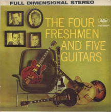 Laden Sie das Bild in den Galerie-Viewer, The Four Freshmen : The Four Freshmen And Five Guitars (LP, Album)
