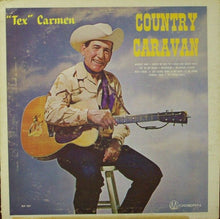 Laden Sie das Bild in den Galerie-Viewer, &quot;Tex&quot; Carmen* : Country Caravan (LP, Album)
