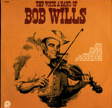 Laden Sie das Bild in den Galerie-Viewer, Bob Wills : The Voice &amp; Band Of Bob Wills (LP, Comp)
