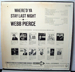 Webb Pierce : Where'd Ya Stay Last Night (LP, Album)