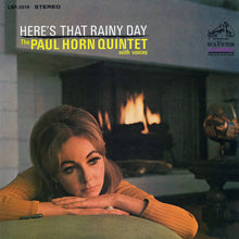 Laden Sie das Bild in den Galerie-Viewer, The Paul Horn Quintet : Here&#39;s That Rainy Day (LP, Album)
