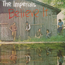Laden Sie das Bild in den Galerie-Viewer, The Imperials* : Believe It (LP, Comp)
