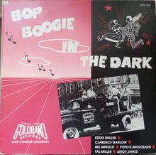 Laden Sie das Bild in den Galerie-Viewer, Various : Bop Boogie In The Dark (LP, Comp)
