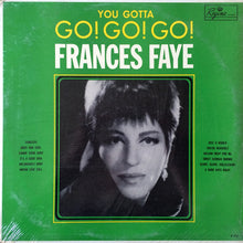 Laden Sie das Bild in den Galerie-Viewer, Frances Faye : You Gotta Go! Go! Go! (LP, Mono)

