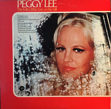 Laden Sie das Bild in den Galerie-Viewer, Peggy Lee : The Folks Who Live On The Hill (LP, Album, RE)
