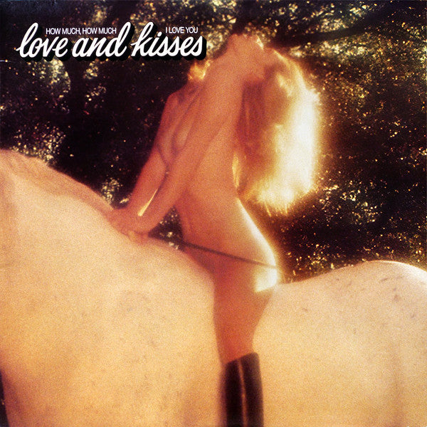 Love And Kisses* : How Much, How Much I Love You (LP, Album)
