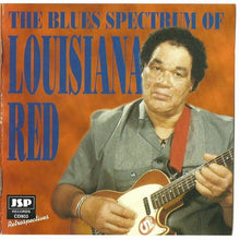 Load image into Gallery viewer, Louisiana Red : The Blues Spectrum Of Louisiana Red (CD, Album, Comp)
