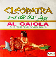 Load image into Gallery viewer, Al Caiola And The Nile River Boys : Cleopatra And All That Jazz (LP, Album)
