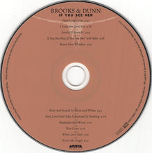 Load image into Gallery viewer, Brooks &amp; Dunn : If You See Her (HDCD, Album)
