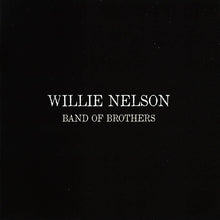 Laden Sie das Bild in den Galerie-Viewer, Willie Nelson : Band Of Brothers (CD, Album)
