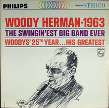 Laden Sie das Bild in den Galerie-Viewer, Woody Herman : 1963 – The Swingin’est Big Band Ever (LP)
