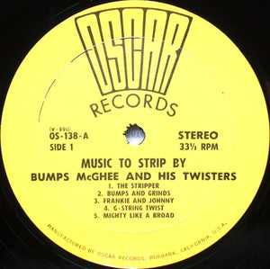 Bumps McGhee And His Twisters : Music To Strip By (LP)
