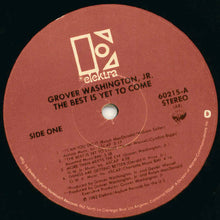 Charger l&#39;image dans la galerie, Grover Washington, Jr. : The Best Is Yet To Come (LP, Album, All)
