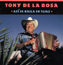 Laden Sie das Bild in den Galerie-Viewer, Tony De La Rosa : Así Se Baila En Tejas (CD, Album)
